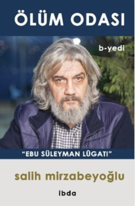 Ölüm Odası - B Yedi / Ebu Süleyman Lûgatı