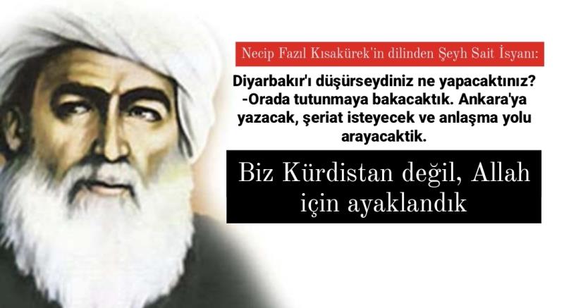 Büyük Doğu Mimarı Necip Fazıl Kısakürek'in anlatımı ile Şeyh Said